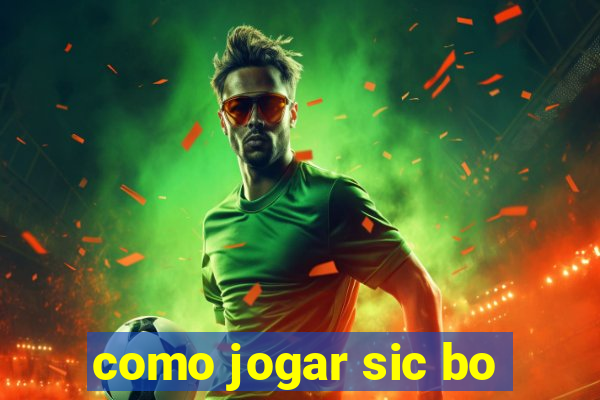 como jogar sic bo