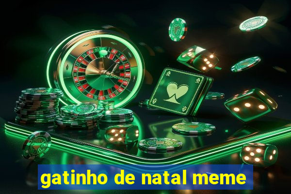 gatinho de natal meme