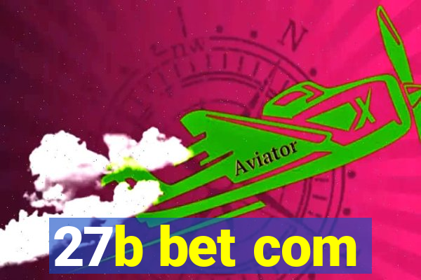 27b bet com