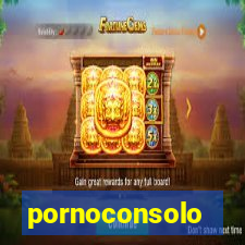 pornoconsolo