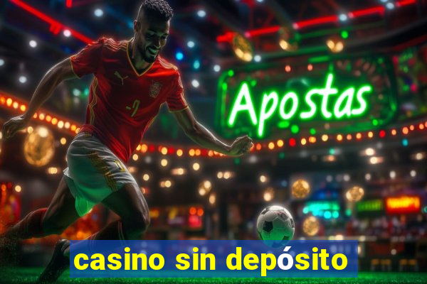 casino sin depósito