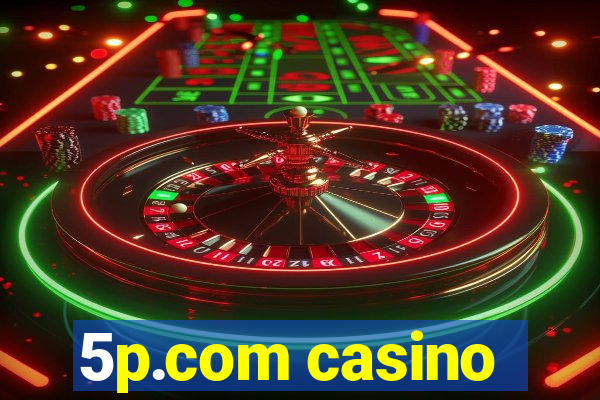 5p.com casino