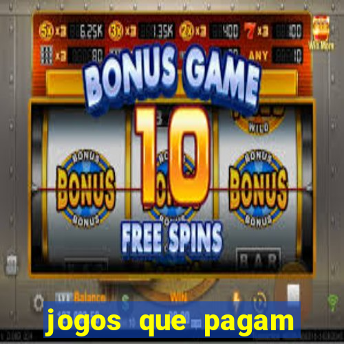 jogos que pagam bem de verdade