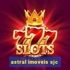 astral imoveis sjc