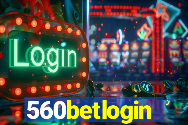 560betlogin