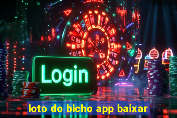 loto do bicho app baixar