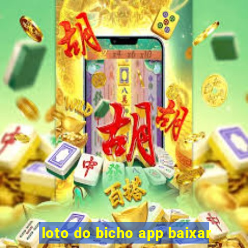 loto do bicho app baixar