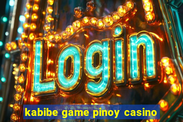 kabibe game pinoy casino