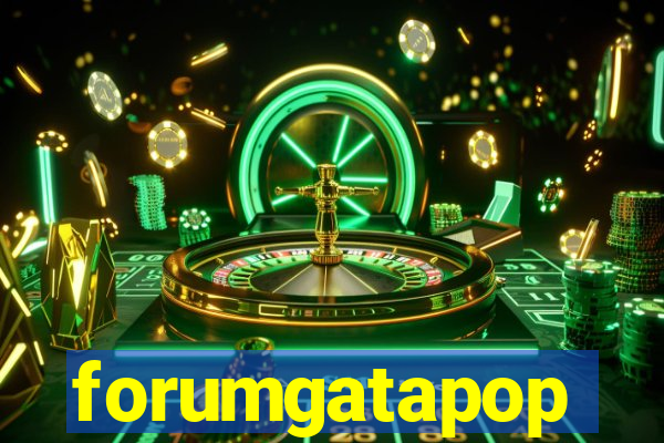 forumgatapop