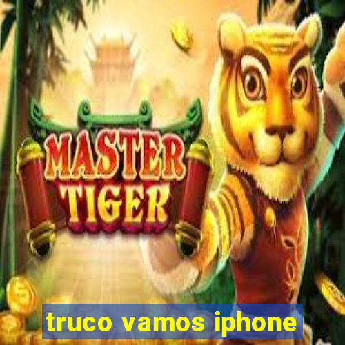 truco vamos iphone