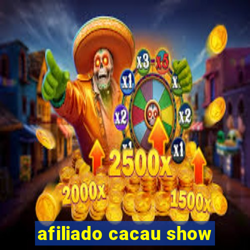 afiliado cacau show