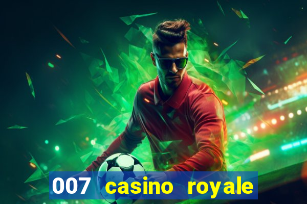 007 casino royale legenda baixar