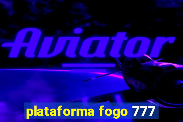 plataforma fogo 777