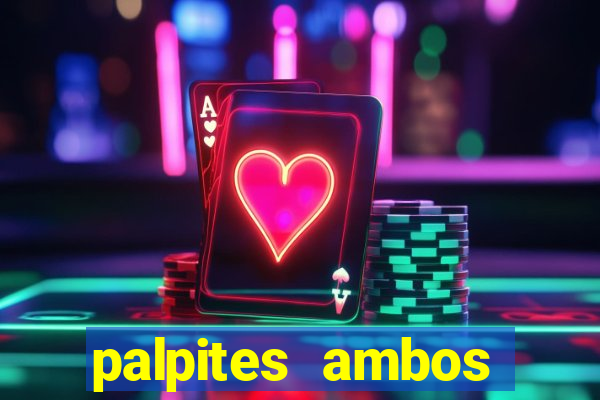 palpites ambos marcam hoje