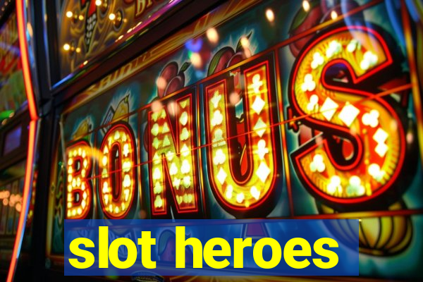 slot heroes