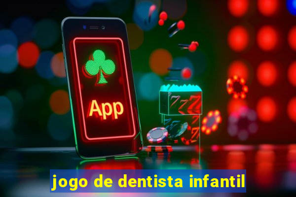 jogo de dentista infantil