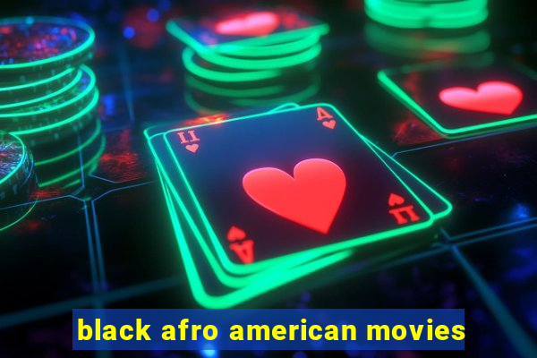 black afro american movies