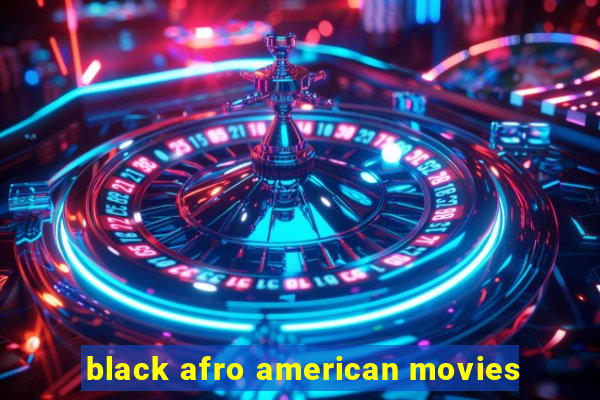 black afro american movies