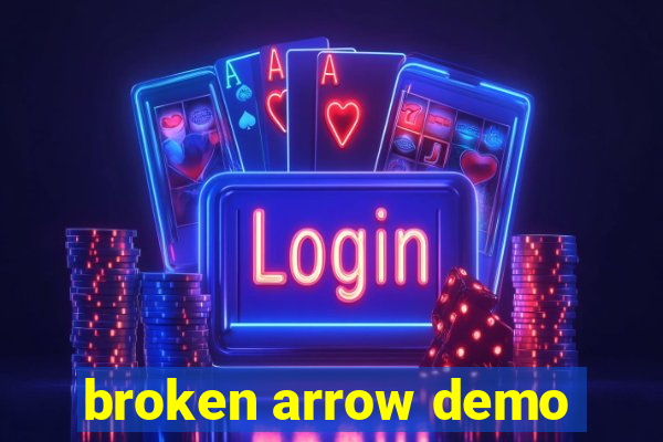 broken arrow demo