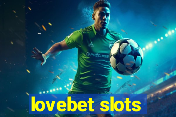 lovebet slots