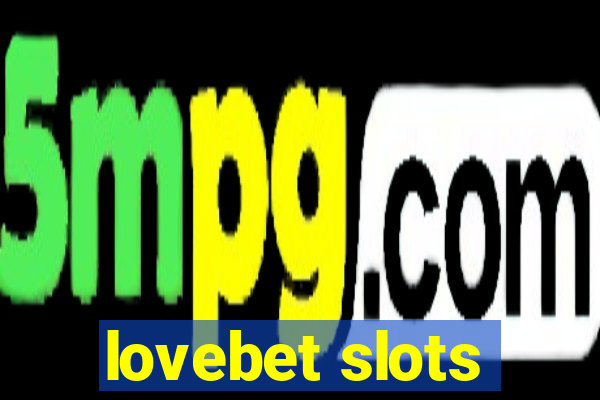 lovebet slots