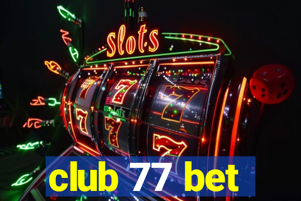 club 77 bet