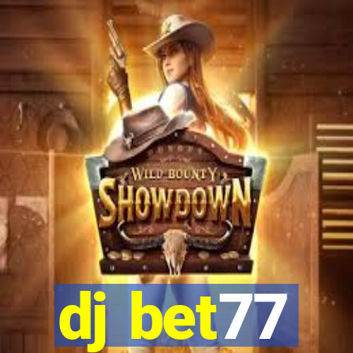 dj bet77