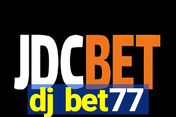 dj bet77