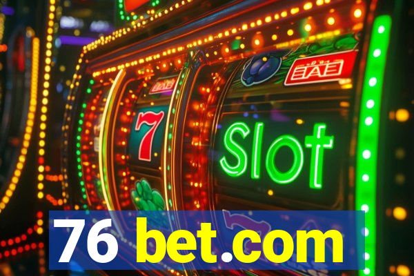 76 bet.com