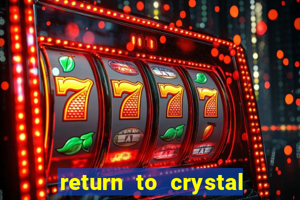 return to crystal forest slot machine