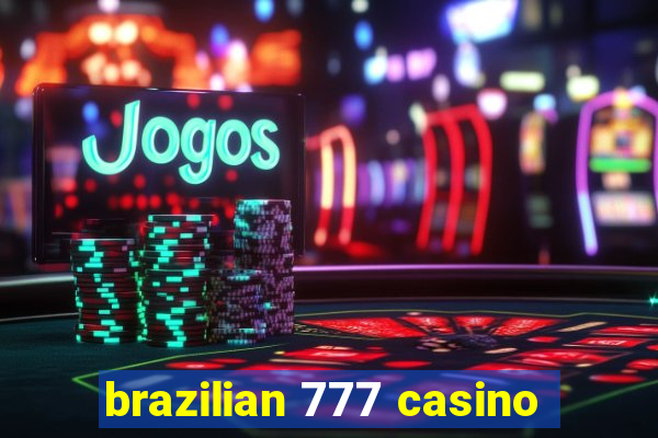 brazilian 777 casino