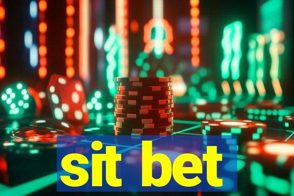 sit bet