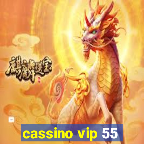 cassino vip 55