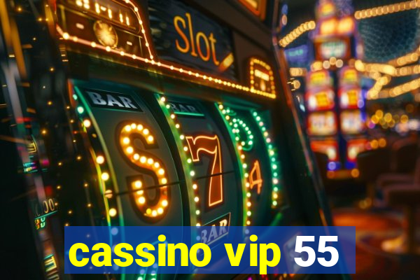 cassino vip 55