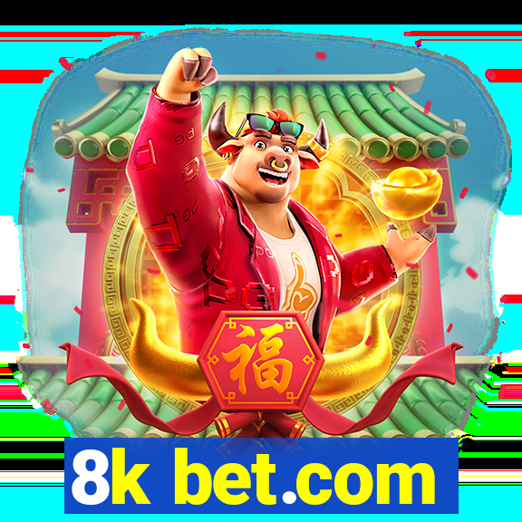 8k bet.com