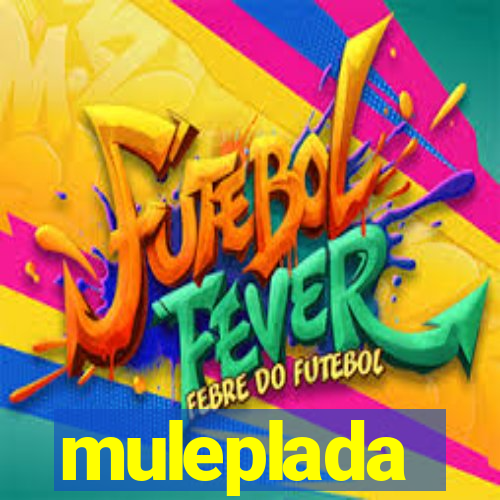 muleplada