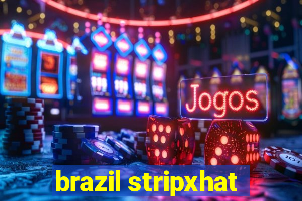 brazil stripxhat