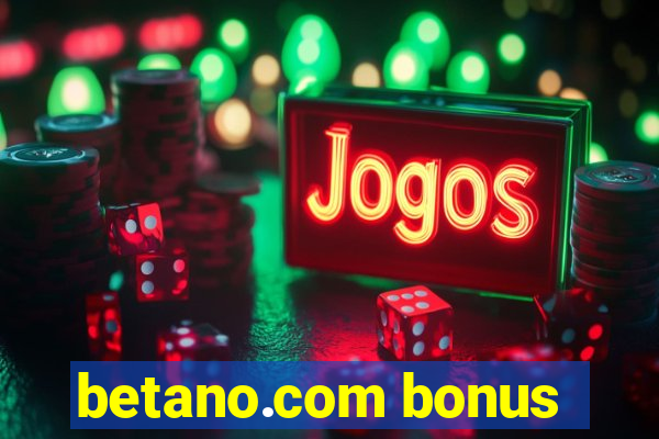 betano.com bonus