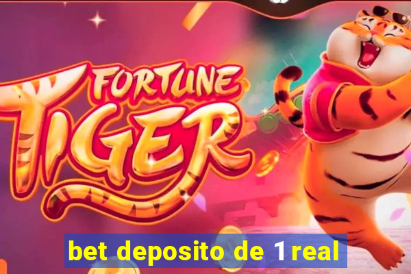 bet deposito de 1 real