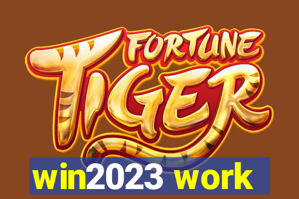 win2023 work