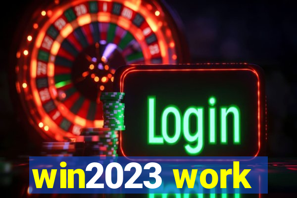 win2023 work