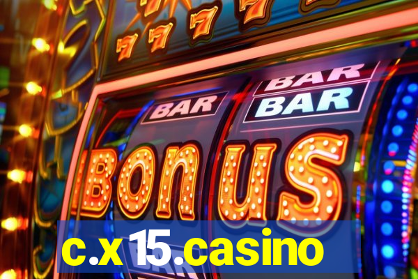 c.x15.casino