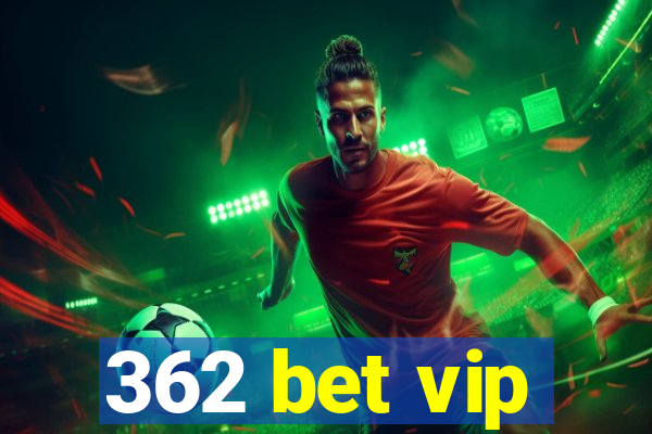 362 bet vip