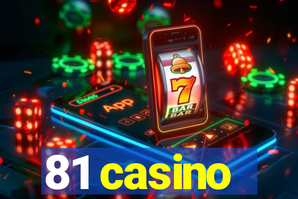 81 casino