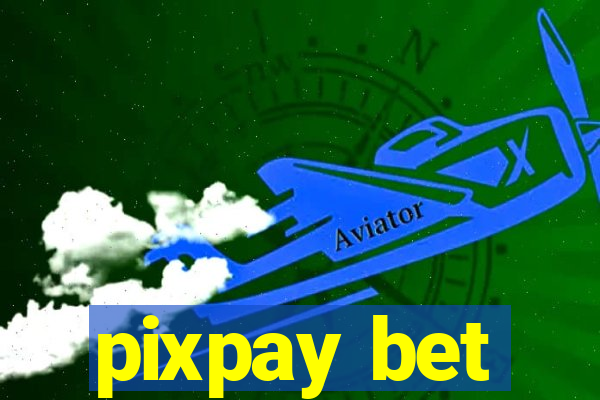 pixpay bet