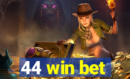 44 win bet