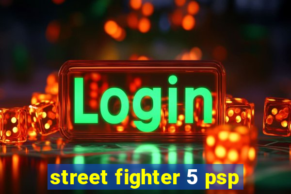 street fighter 5 psp