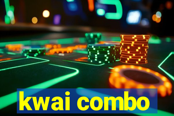 kwai combo