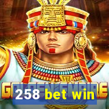 258 bet win