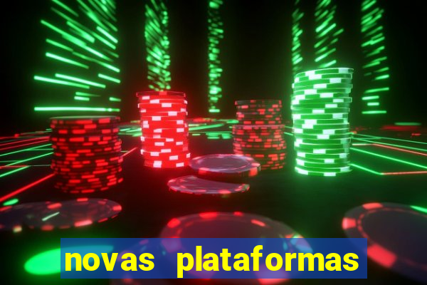 novas plataformas fortune tiger